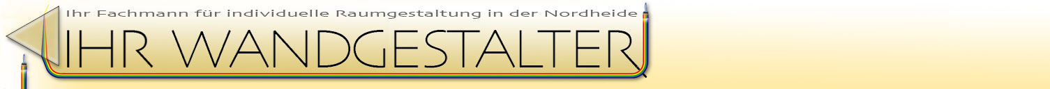 Ihr Wandgestalter, Ihr Fachmann f�r individuelle Raumgestaltung in der Nordheide