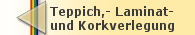 Teppich- Laminat - und Korkverlegung